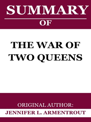cover image of Summary of the War of Two Queensby Jennifer L. Armentrout